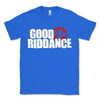 True Royal good riddance Classic Tee - artisFamous