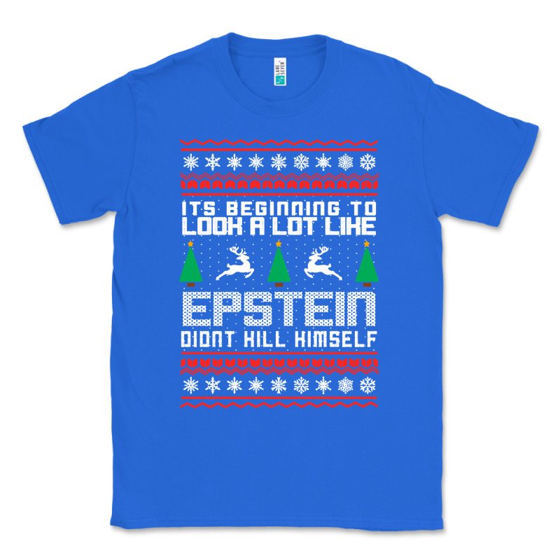 Epstein Didnt Kill Himself Christmas Classic Tee by artisFamous | Teevron
