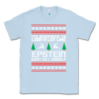 Dusty Blue epstein didnt kill himself christmas Classic Tee - artisFamous