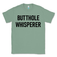 Sage butthole whisperer Classic Tee - artisFamous