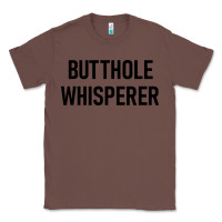 Chestnut butthole whisperer Classic Tee - artisFamous