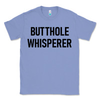 Colony Blue butthole whisperer Classic Tee - artisFamous