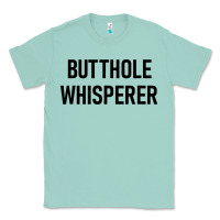 Seafoam butthole whisperer Classic Tee - artisFamous