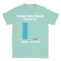 Seafoam come on eileen Classic Tee - artisFamous