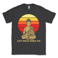 Smoke let that shit go buddha Classic Tee - artisFamous