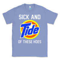 Colony Blue sick and tide of these hoes Classic Tee - artisFamous