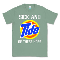 Sage sick and tide of these hoes Classic Tee - artisFamous