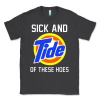 Smoke sick and tide of these hoes Classic Tee - artisFamous