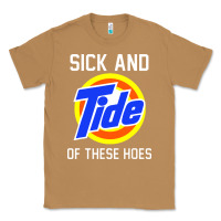 Toasted Coconut sick and tide of these hoes Classic Tee - artisFamous