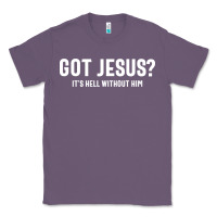 Lavender Got Jesus It's Hell Without Him - Christian Classic Tee - artisFamous