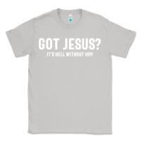 Moon Dust Got Jesus It's Hell Without Him - Christian Classic Tee - artisFamous