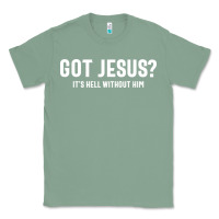 Sage Got Jesus It's Hell Without Him - Christian Classic Tee - artisFamous