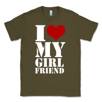 Army Green i heart my girlfriend shirt Classic Tee - artisFamous