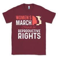 Burgundy women’s march for reproductive rights pro choice feminist, women’s Classic Tee - artisFamous