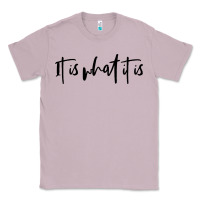 Lilac it is what it is Classic Tee - artisFamous