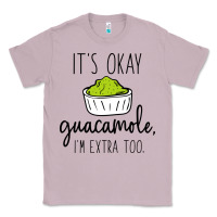 Lilac its okay guacamole im extra too Classic Tee - artisFamous