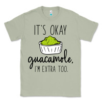 Matcha its okay guacamole im extra too Classic Tee - artisFamous