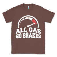 Chestnut all gas no brakes Classic Tee - artisFamous
