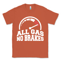 Copper all gas no brakes Classic Tee - artisFamous