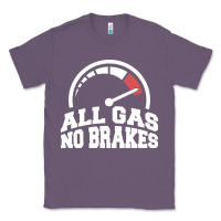 Lavender all gas no brakes Classic Tee - artisFamous