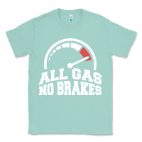 Seafoam all gas no brakes Classic Tee - artisFamous