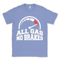 Colony Blue all gas no brakes Classic Tee - artisFamous