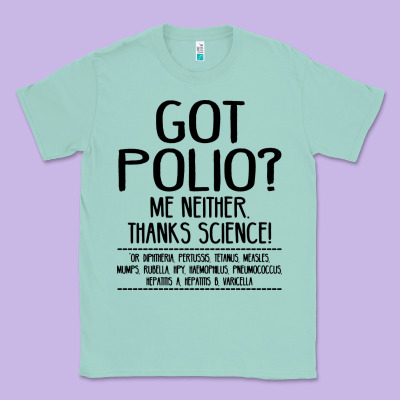 Got Polio Me Neither Thanks Science Classic Tee Designed By Artisfamous