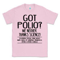 Bubblegum Pink got polio me neither thanks science Classic Tee - artisFamous