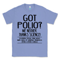 Colony Blue got polio me neither thanks science Classic Tee - artisFamous