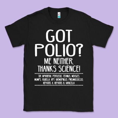 Got Polio Me Neither Thanks Science Classic Tee Designed By Artisfamous