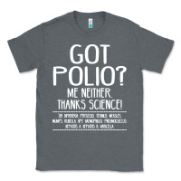 Charcoal Heather got polio me neither thanks science Classic Tee - artisFamous