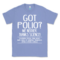Colony Blue got polio me neither thanks science Classic Tee - artisFamous