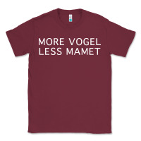Burgundy more vogel less mamet Classic Tee - artisFamous