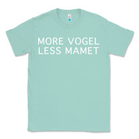Seafoam more vogel less mamet Classic Tee - artisFamous