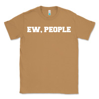 Toasted Coconut Ew people Classic Tee - artisFamous