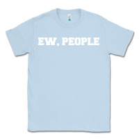 Dusty Blue Ew people Classic Tee - artisFamous