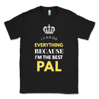 Black i'm the best pal Classic Tee - artisFamous