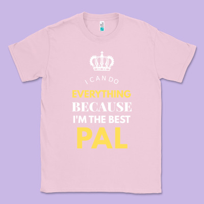 I'm The Best Pal Classic Tee Designed By Artisfamous
