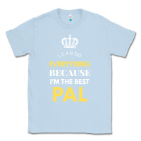 Dusty Blue i'm the best pal Classic Tee - artisFamous