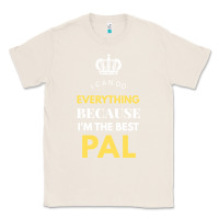 Natural i'm the best pal Classic Tee - artisFamous