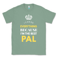 Sage i'm the best pal Classic Tee - artisFamous