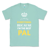 Seafoam i'm the best pal Classic Tee - artisFamous