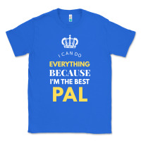 True Royal i'm the best pal Classic Tee - artisFamous