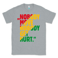 Heather Grey nobody move nobody get hurt Classic Tee - artisFamous