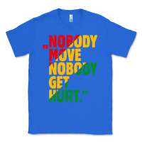 True Royal nobody move nobody get hurt Classic Tee - artisFamous