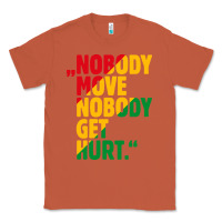 Copper nobody move nobody get hurt Classic Tee - artisFamous