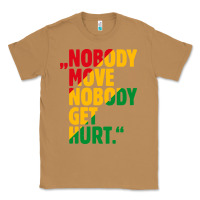 Toasted Coconut nobody move nobody get hurt Classic Tee - artisFamous