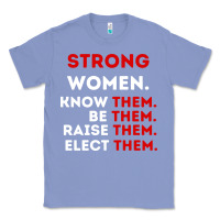 Colony Blue strong women know them be them Classic Tee - artisFamous