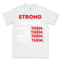 White strong women know them be them Classic Tee - artisFamous