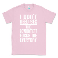 Bubblegum Pink the government fucks me everyday Classic Tee - artisFamous